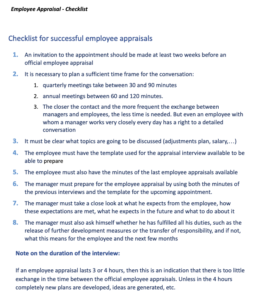 Annual appraisal with employee is an important management tool. This checklist ensures you do not forget anything and that you are well prepared